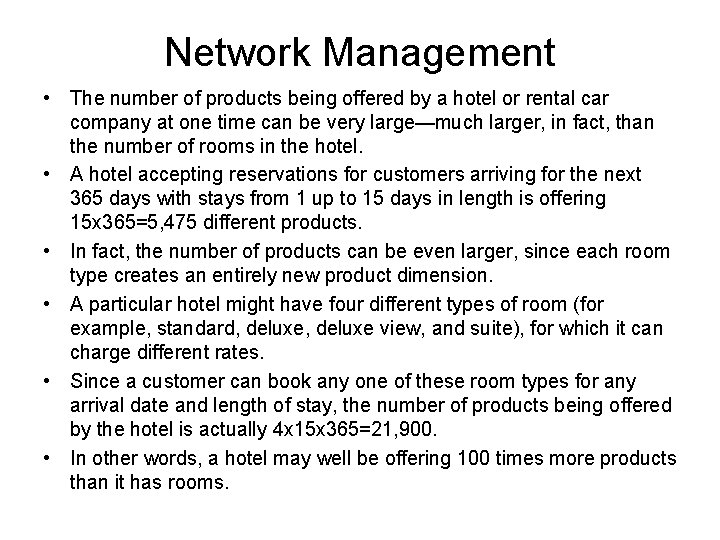 Network Management • The number of products being offered by a hotel or rental