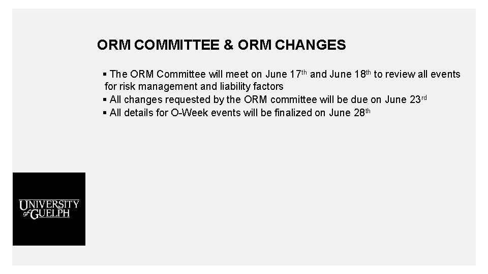 ORM COMMITTEE & ORM CHANGES § The ORM Committee will meet on June 17