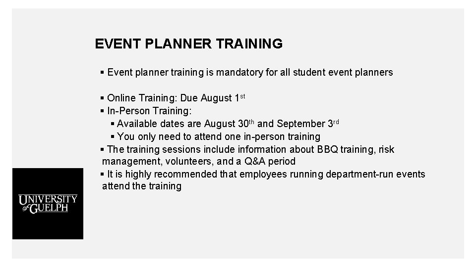 EVENT PLANNER TRAINING § Event planner training is mandatory for all student event planners