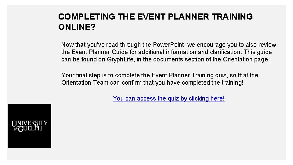 COMPLETING THE EVENT PLANNER TRAINING ONLINE? Now that you've read through the Power. Point,