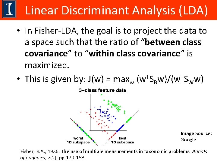 Linear Discriminant Analysis (LDA) • In Fisher-LDA, the goal is to project the data