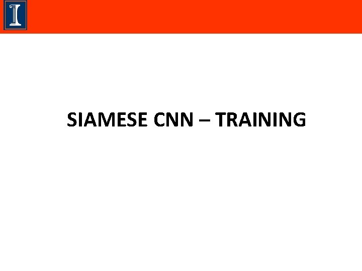 SIAMESE CNN – TRAINING 