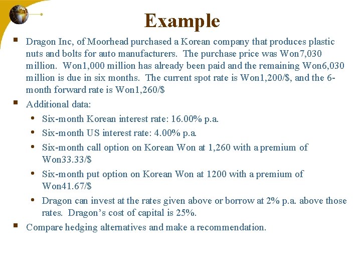 Example § § § Dragon Inc, of Moorhead purchased a Korean company that produces