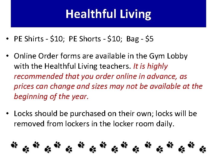 Healthful Living • PE Shirts - $10; PE Shorts - $10; Bag - $5