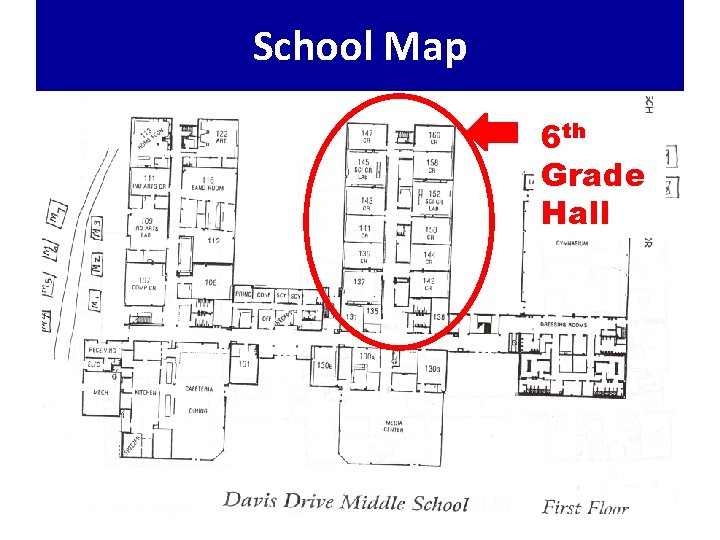 School Map 6 th Grade Hall 