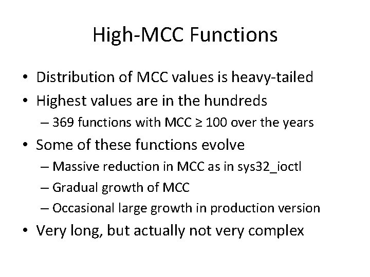 High-MCC Functions • Distribution of MCC values is heavy-tailed • Highest values are in