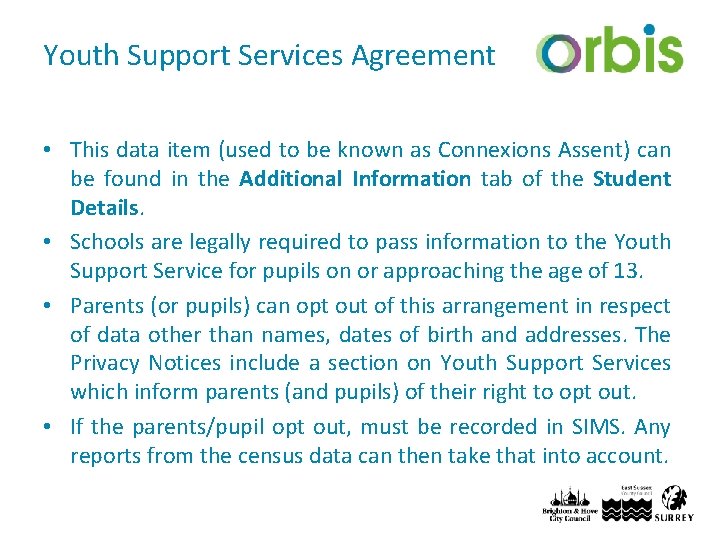 Youth Support Services Agreement • This data item (used to be known as Connexions