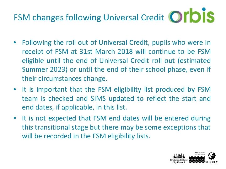 FSM changes following Universal Credit • Following the roll out of Universal Credit, pupils