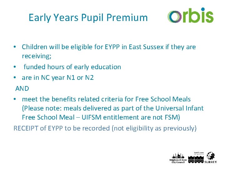 Early Years Pupil Premium • Children will be eligible for EYPP in East Sussex