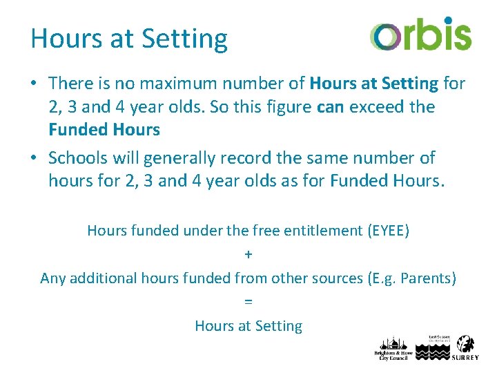 Hours at Setting • There is no maximum number of Hours at Setting for