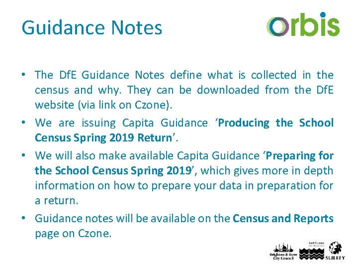 Guidance Notes • The Df. E Guidance Notes define what is collected in the