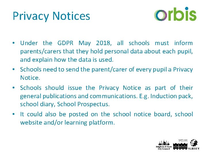 Privacy Notices • Under the GDPR May 2018, all schools must inform parents/carers that