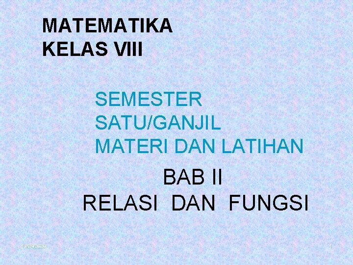 MATEMATIKA KELAS VIII SEMESTER SATU/GANJIL MATERI DAN LATIHAN BAB II RELASI DAN FUNGSI 11/24/2020