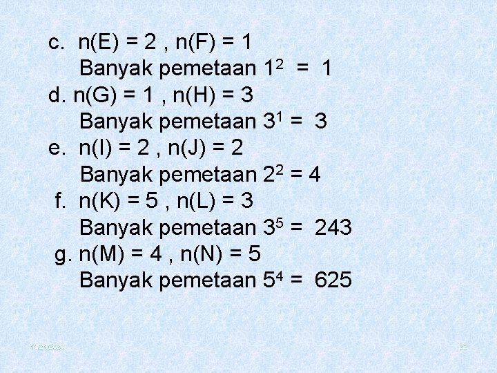 c. n(E) = 2 , n(F) = 1 Banyak pemetaan 12 = 1 d.