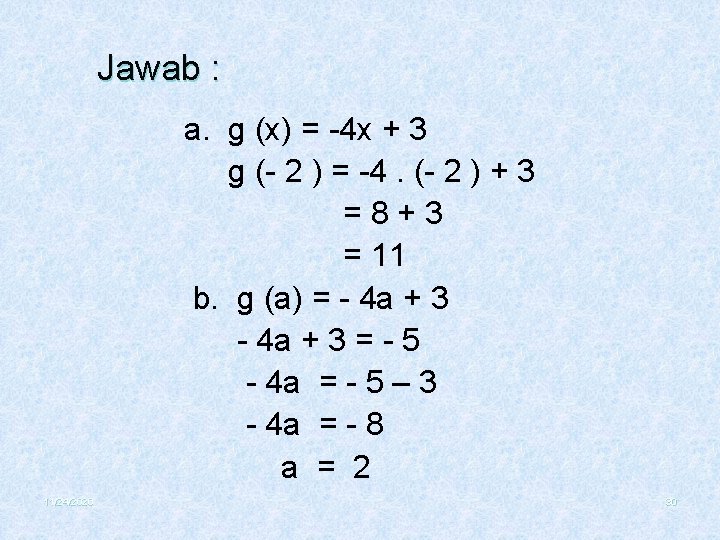 Jawab : a. g (x) = -4 x + 3 g (- 2 )