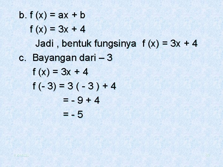 b. f (x) = ax + b f (x) = 3 x + 4