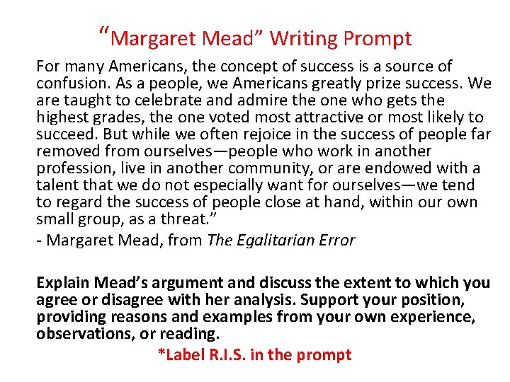 “Margaret Mead” Writing Prompt For many Americans, the concept of success is a source
