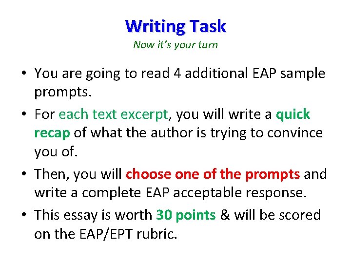 Writing Task Now it’s your turn • You are going to read 4 additional