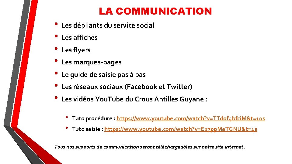 LA COMMUNICATION • Les dépliants du service social • Les affiches • Les flyers LA COMMUNICATION • Les dépliants du service social • Les affiches • Les flyers