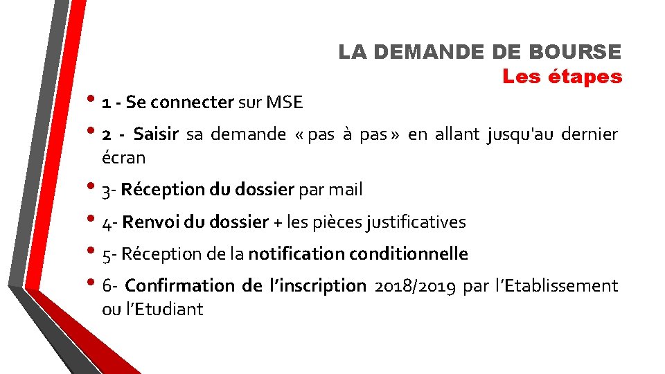 LA DEMANDE DE BOURSE Les étapes • 1 - Se connecter sur MSE • LA DEMANDE DE BOURSE Les étapes • 1 - Se connecter sur MSE •