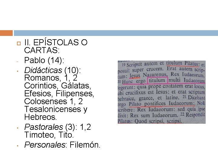  • • • II. EPÍSTOLAS O CARTAS: Pablo (14): Didácticas (10): Romanos, 1,