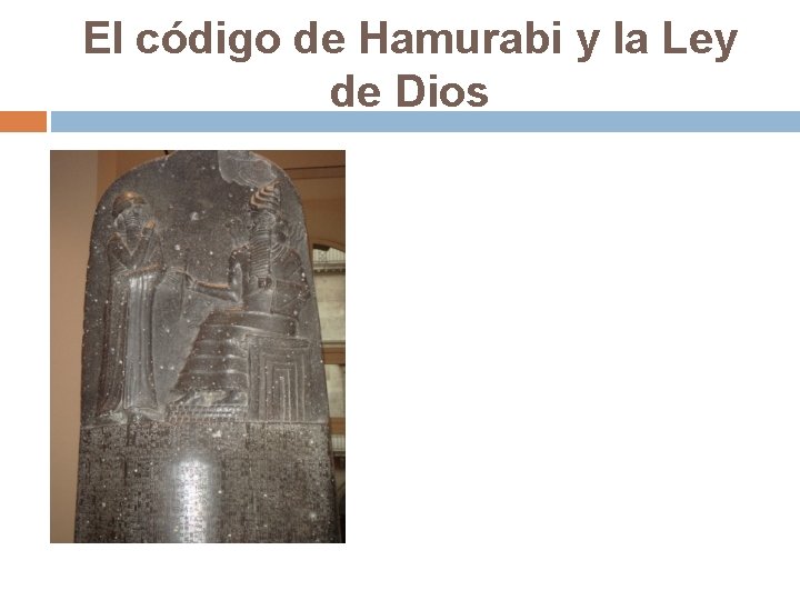 El código de Hamurabi y la Ley de Dios 