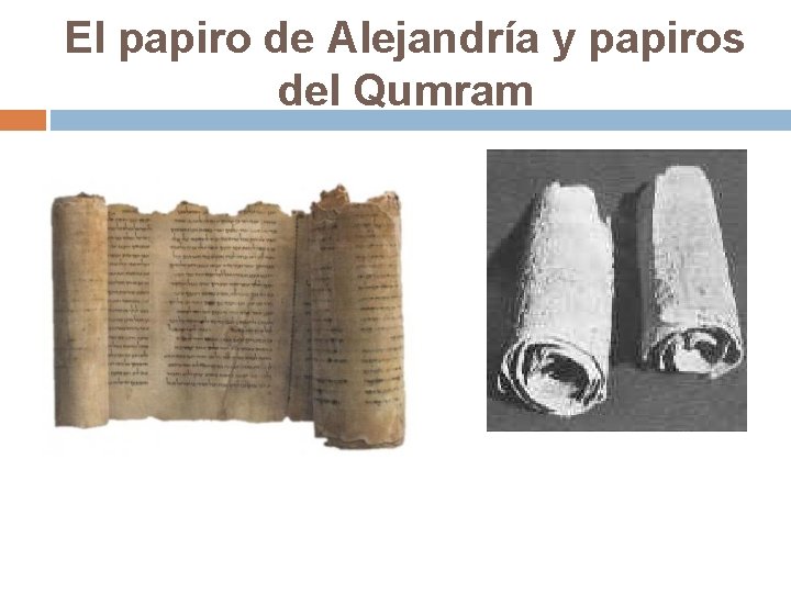 El papiro de Alejandría y papiros del Qumram 