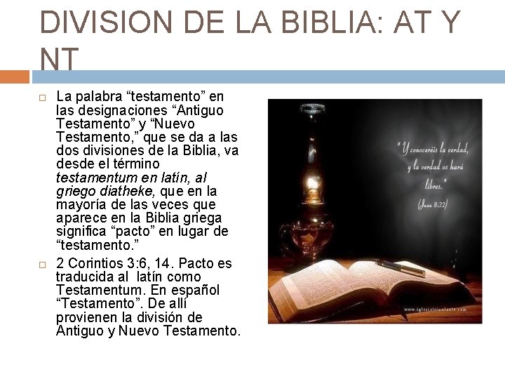 DIVISION DE LA BIBLIA: AT Y NT La palabra “testamento” en las designaciones “Antiguo