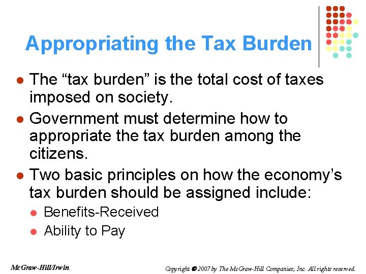 Appropriating the Tax Burden l l l The “tax burden” is the total cost