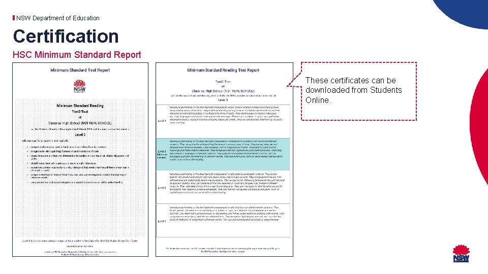 NSW Department of Education Certification HSC Minimum Standard Report These certificates can be downloaded