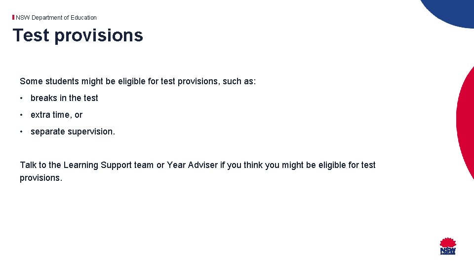 NSW Department of Education Test provisions Some students might be eligible for test provisions,