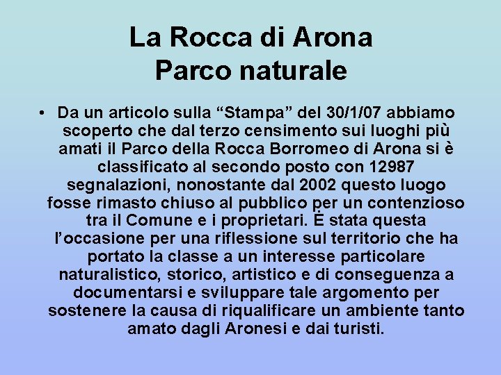La Rocca di Arona Parco naturale • Da un articolo sulla “Stampa” del 30/1/07