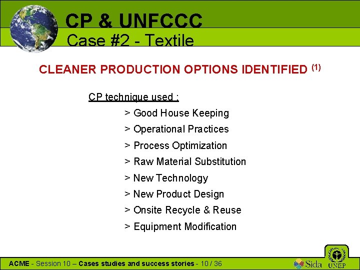 CP & UNFCCC Case #2 - Textile CLEANER PRODUCTION OPTIONS IDENTIFIED CP technique used