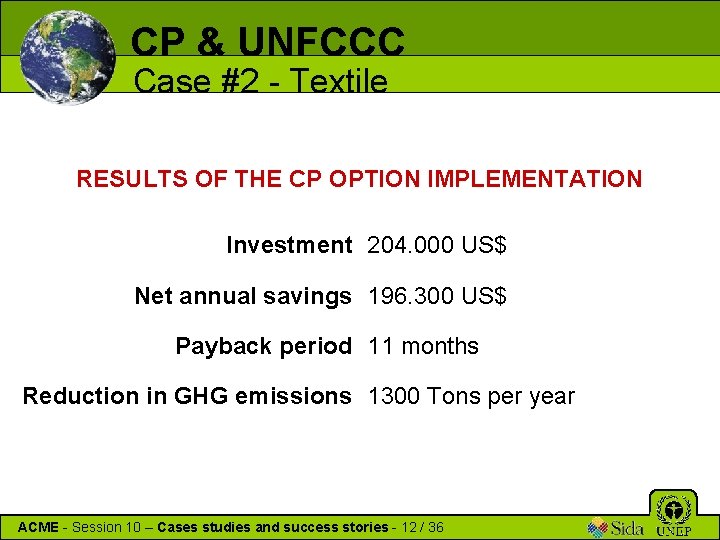 CP & UNFCCC Case #2 - Textile RESULTS OF THE CP OPTION IMPLEMENTATION Investment