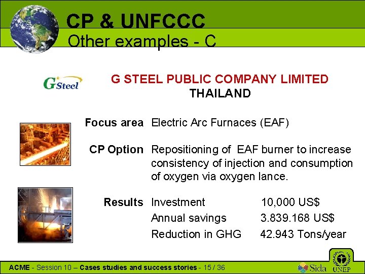 CP & UNFCCC Other examples - C G STEEL PUBLIC COMPANY LIMITED THAILAND Focus