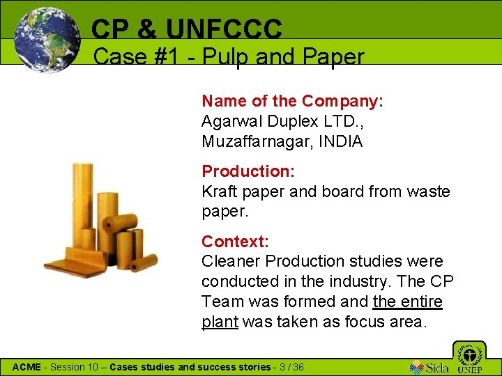 CP & UNFCCC Case #1 - Pulp and Paper Name of the Company: Agarwal