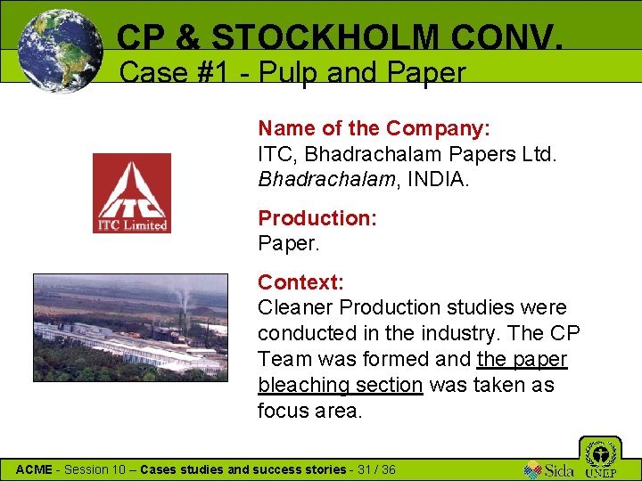 CP & STOCKHOLM CONV. Case #1 - Pulp and Paper Name of the Company: