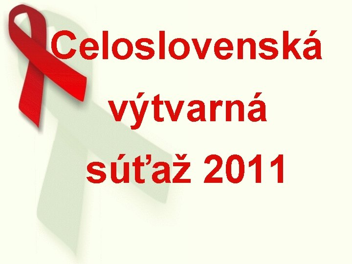  Celoslovenská výtvarná súťaž 2011 