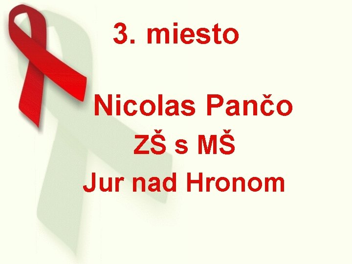 3. miesto Nicolas Pančo ZŠ s MŠ Jur nad Hronom 