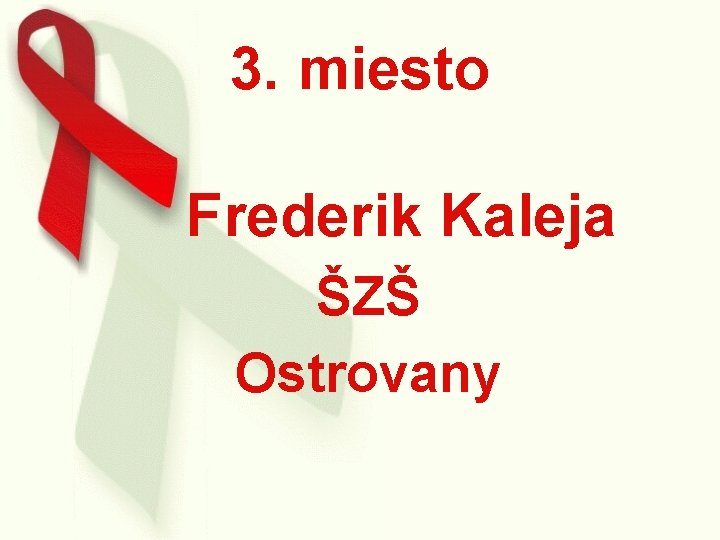 3. miesto Frederik Kaleja ŠZŠ Ostrovany 