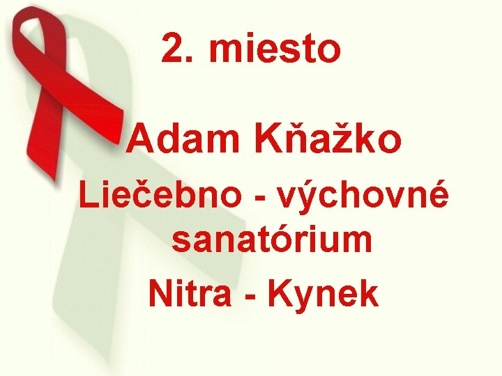 2. miesto Adam Kňažko Liečebno - výchovné sanatórium Nitra - Kynek 