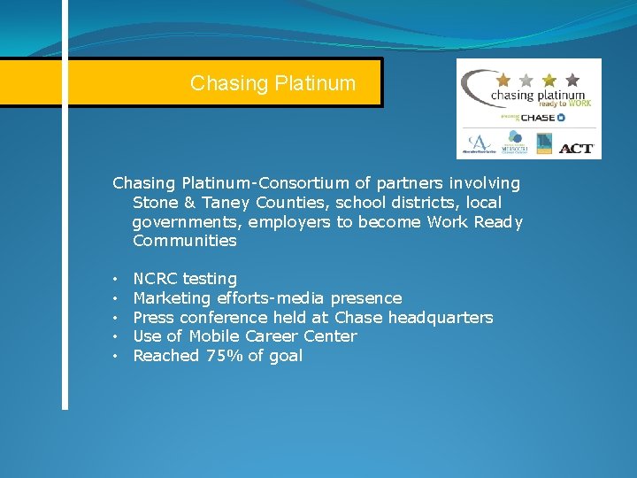 Chasing Platinum-Consortium of partners involving Stone & Taney Counties, school districts, local governments, employers