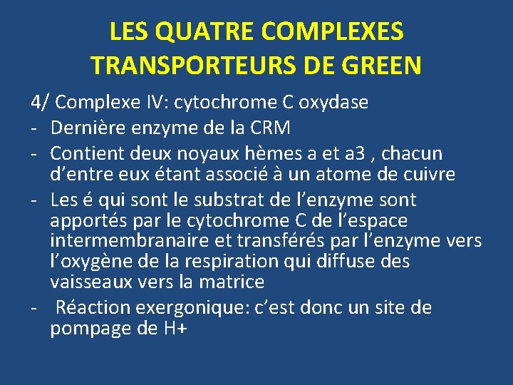 LES QUATRE COMPLEXES TRANSPORTEURS DE GREEN 4/ Complexe IV: cytochrome C oxydase - Dernière