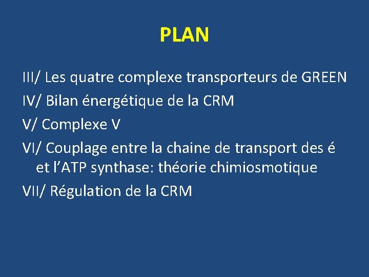 PLAN III/ Les quatre complexe transporteurs de GREEN IV/ Bilan énergétique de la CRM