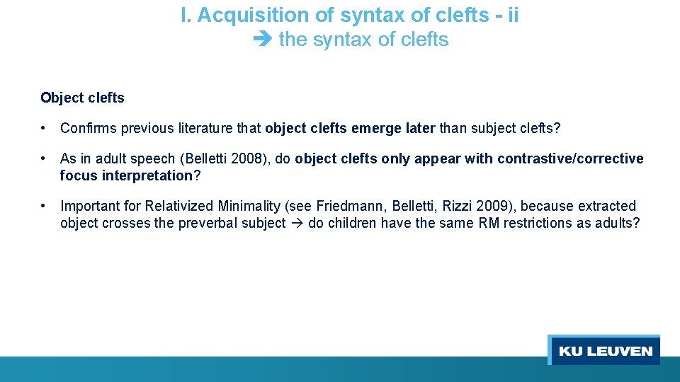 I. Acquisition of syntax of clefts - ii the syntax of clefts Object clefts