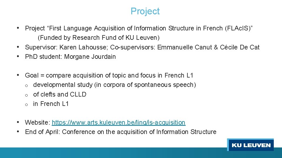 Project • Project “First Language Acquisition of Information Structure in French (FLAc. IS)” (Funded