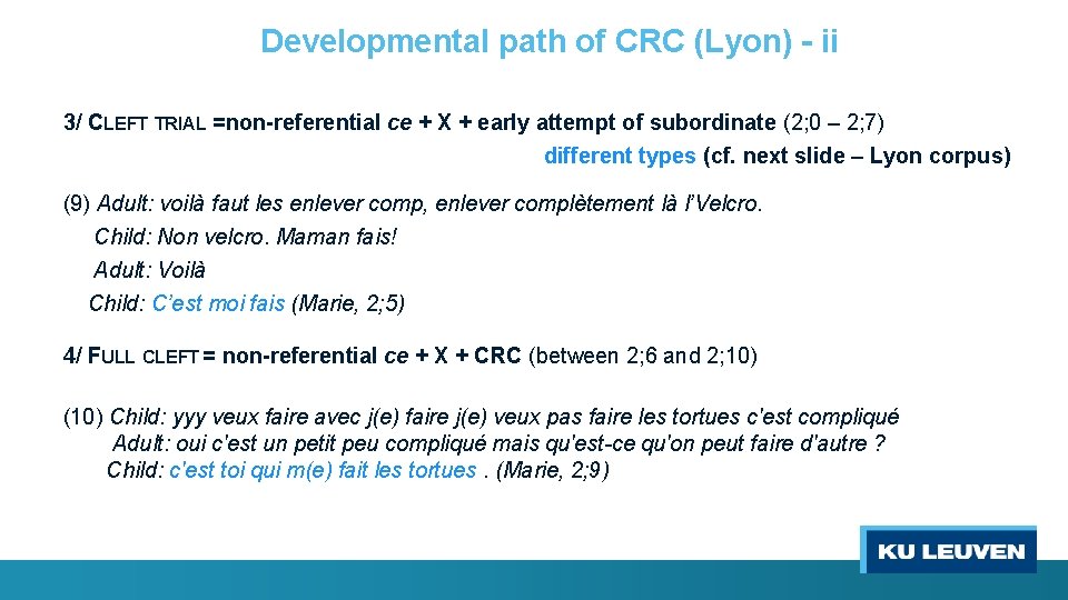 Developmental path of CRC (Lyon) - ii 3/ CLEFT TRIAL = non-referential ce +