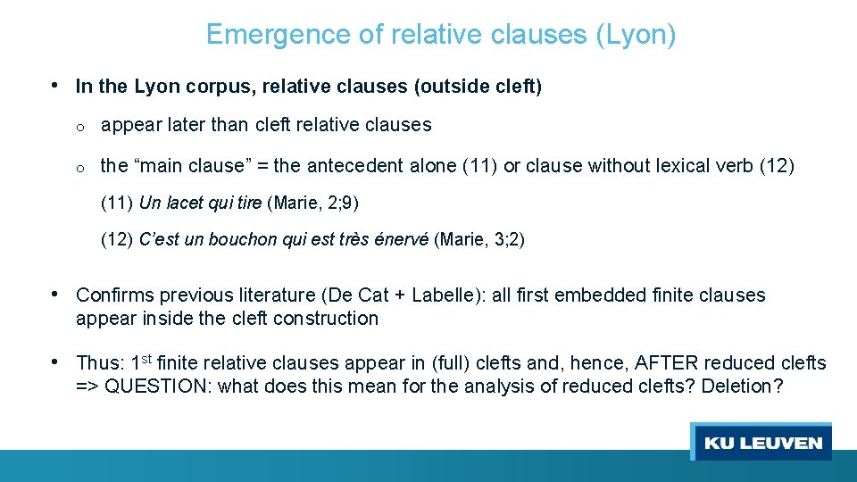 Emergence of relative clauses (Lyon) • In the Lyon corpus, relative clauses (outside cleft)