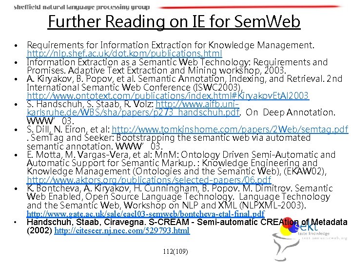 Further Reading on IE for Sem. Web • • Requirements for Information Extraction for