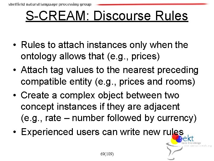 S-CREAM: Discourse Rules • Rules to attach instances only when the ontology allows that